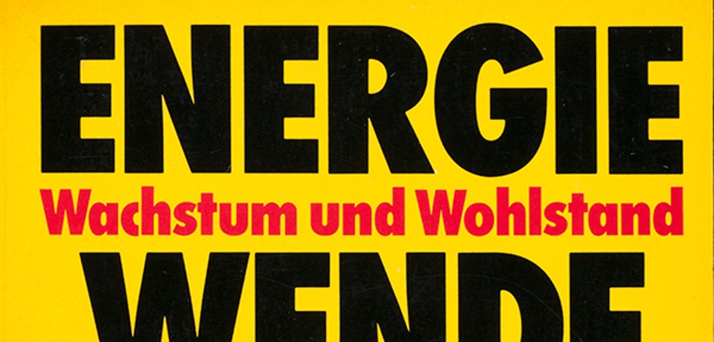 Gelbe Umschlagsseite eines Buches, auf der in schwarzen Lettern „Energiewende“ und in roten Lettern „Wachstum und Wohlstand ohne Erdöl und Uran“