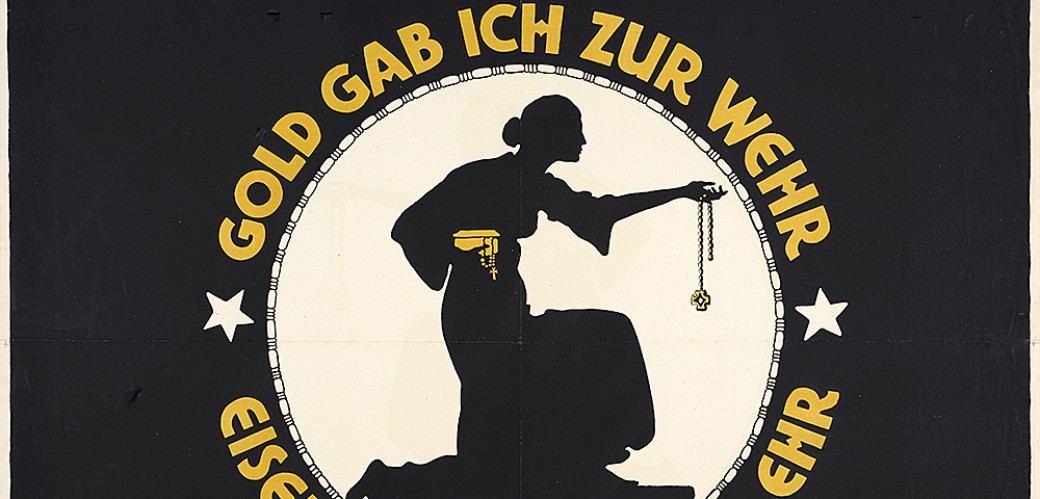Schwarzes Plakat mit der Aufschrift „Gold gab ich zur Wehr, Eisen nahm ich zur Ehr“