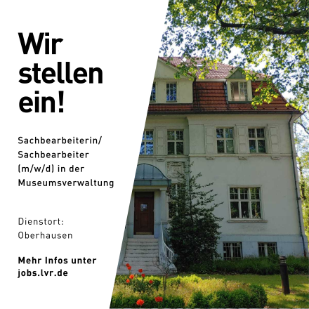 Foto einer Villa mit Garten, links überlagert von einem textfeld mit dem Text "Wir stellen ein! Sachbearbeiterin/ Sachbearbeiter (m/w/d) in der Museumsverwaltung, Dienstort: Oberhausen"