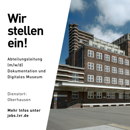 Foto eines Backsteingebäudes mit Textfeld daneben. Der Text lautet "Wir stellen ein! Abteilungsleitung (m/w/d) Dokumentation und Digitales Museum" Dienstort: Oberhausen"