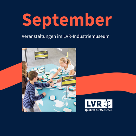 September Veranstaltungen im LVR-Industriemuseum
