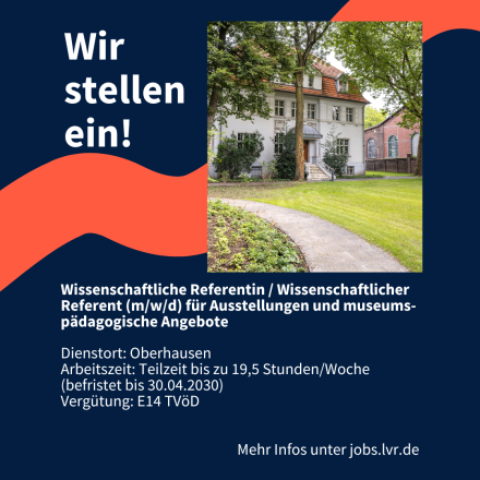 Wir stellen ein! Wissenschaftliche Referentin / Wissenschaftlicher Referent (m/w/d) für Ausstellungen und museumspädagogische Angebote. Dienstort: Oberhausen, Arbeitszeit: Teilzeit, bis zu 19,5 Stunden/Woche (befristet bis 30.04.2030), Vergütung: E14 TVöD. Mehr Infos unter jobs.lvr.de