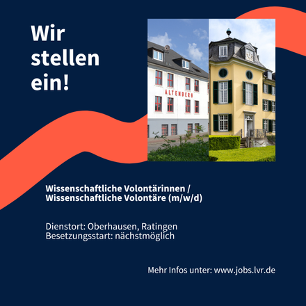 Wir stellen ein! Wissenschaftliche Volontärinnen / Wissenschaftliche Volontäre (m/w/d) Dienstort: Oberhausen, Ratingen Besetzungsstart: nächstmöglich Mehr Infos unter: www.jobs.lvr.de