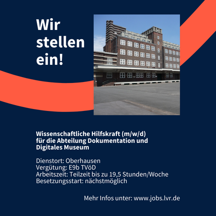 Wir stellen ein! Wissenschaftliche Hilfskraft (m/w/d) für die Abteilung Dokumentation und Digitales Museum. Dienstort: Oberhausen. Arbeitszeit: Teilzeit bis zu 19,5 Stunden/Woche. Vergütung: E9b TVöD. Besetzungsstart: nächstmöglich
