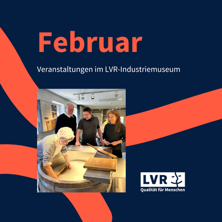 Programmübersicht Februar. Veranstaltungen im LVR-Industriemuseum.