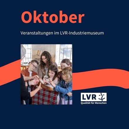 Bild mit einem Foto von einer Familie im Museum und Aufschrift "Oktober. Veranstaltungen im LVR-Industriemuseum"